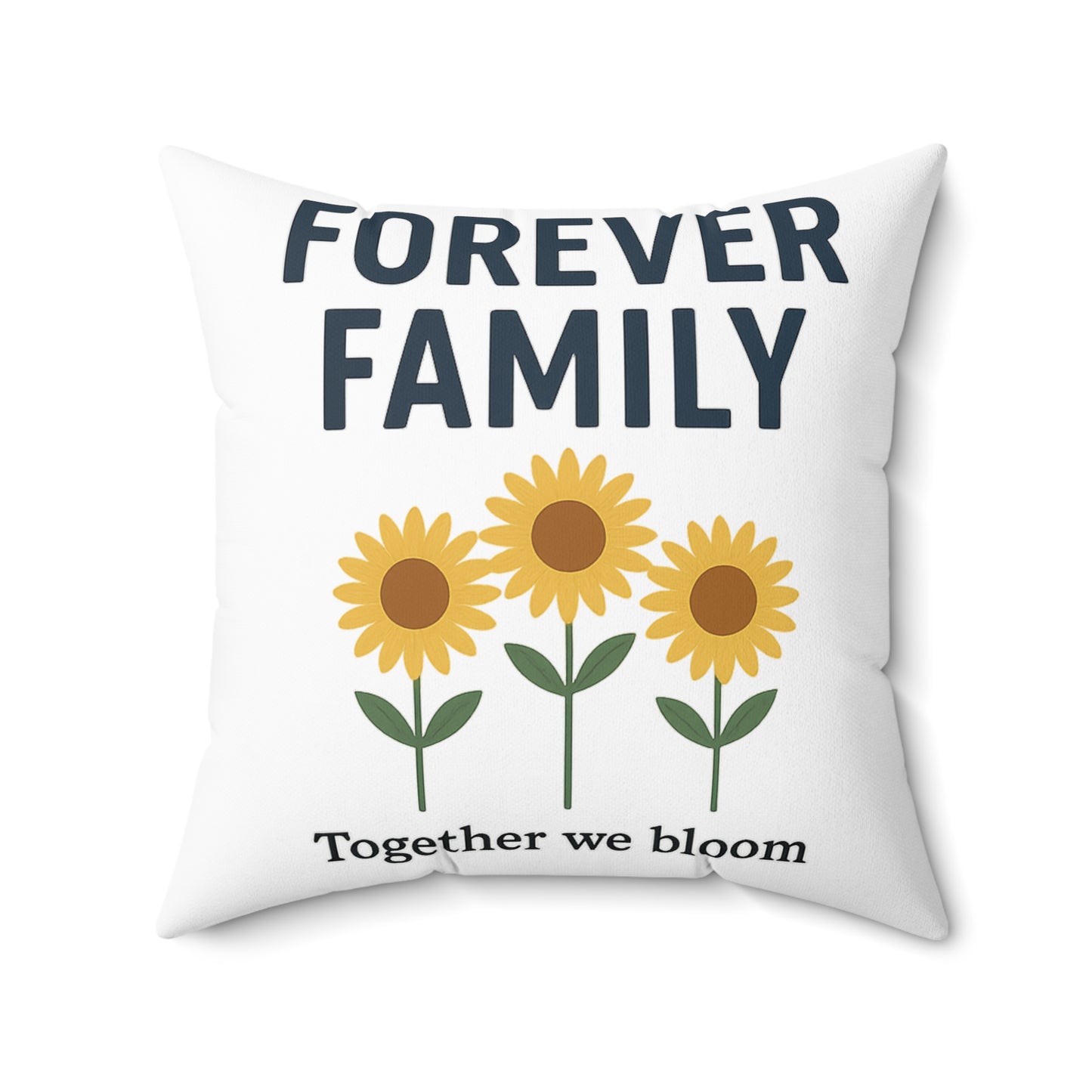 Forever Family Sunflower Pillow — "Together We Bloom" Decorative Throw Pillow