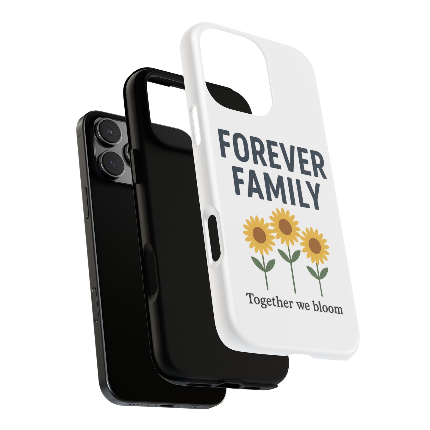 Forever Family Phone Case — Sunflower "Together We Bloom" Protective Cover