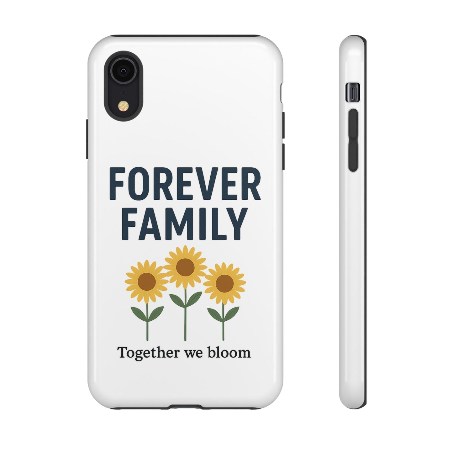 Forever Family Phone Case — Sunflower "Together We Bloom" Protective Cover