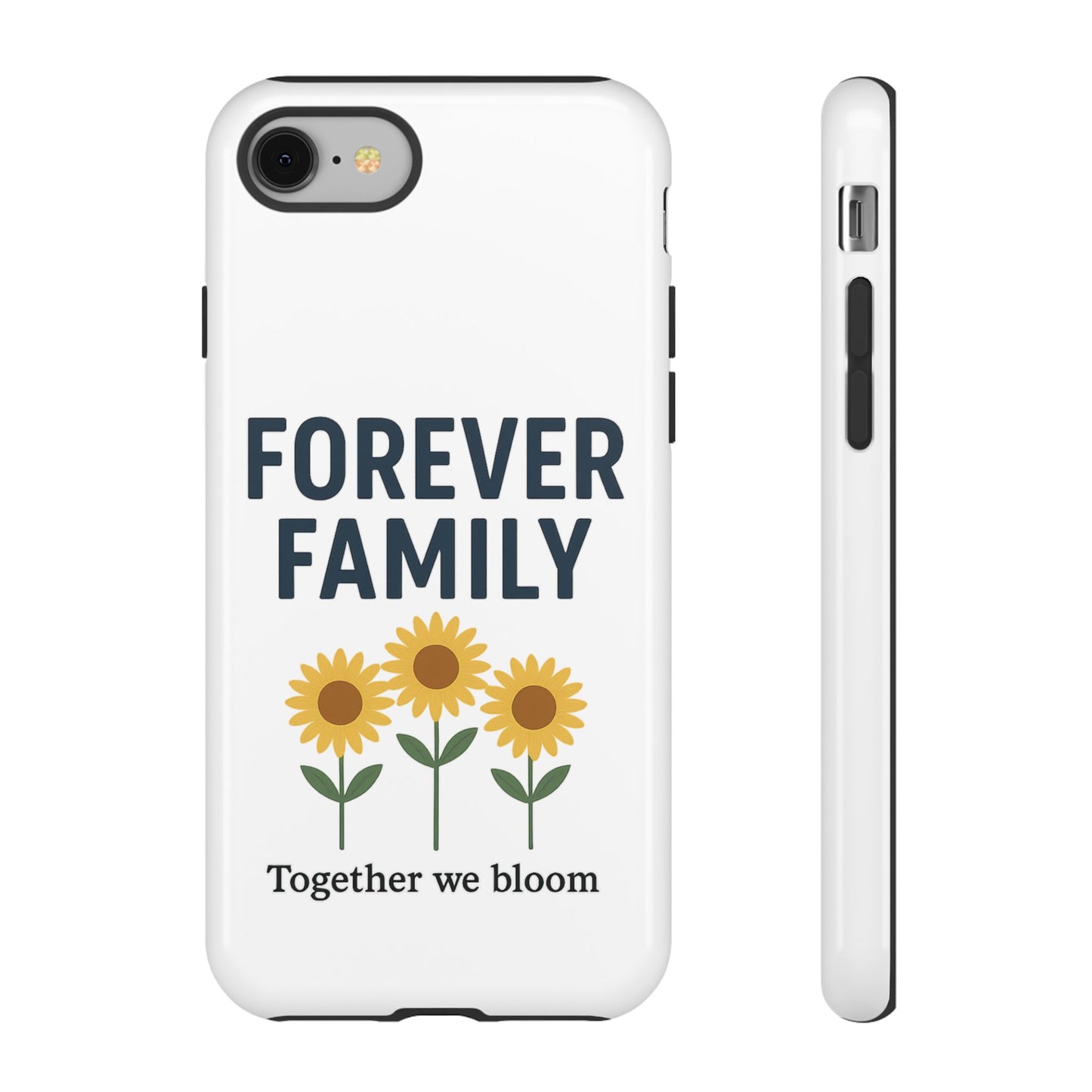 Forever Family Phone Case — Sunflower "Together We Bloom" Protective Cover