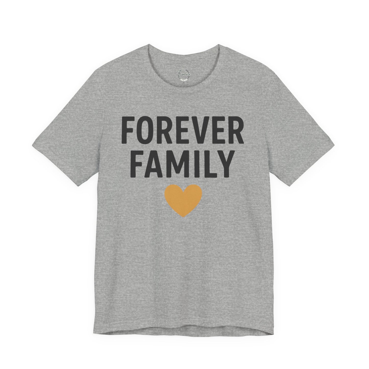 Forever Family Unisex Short Sleeve Tee