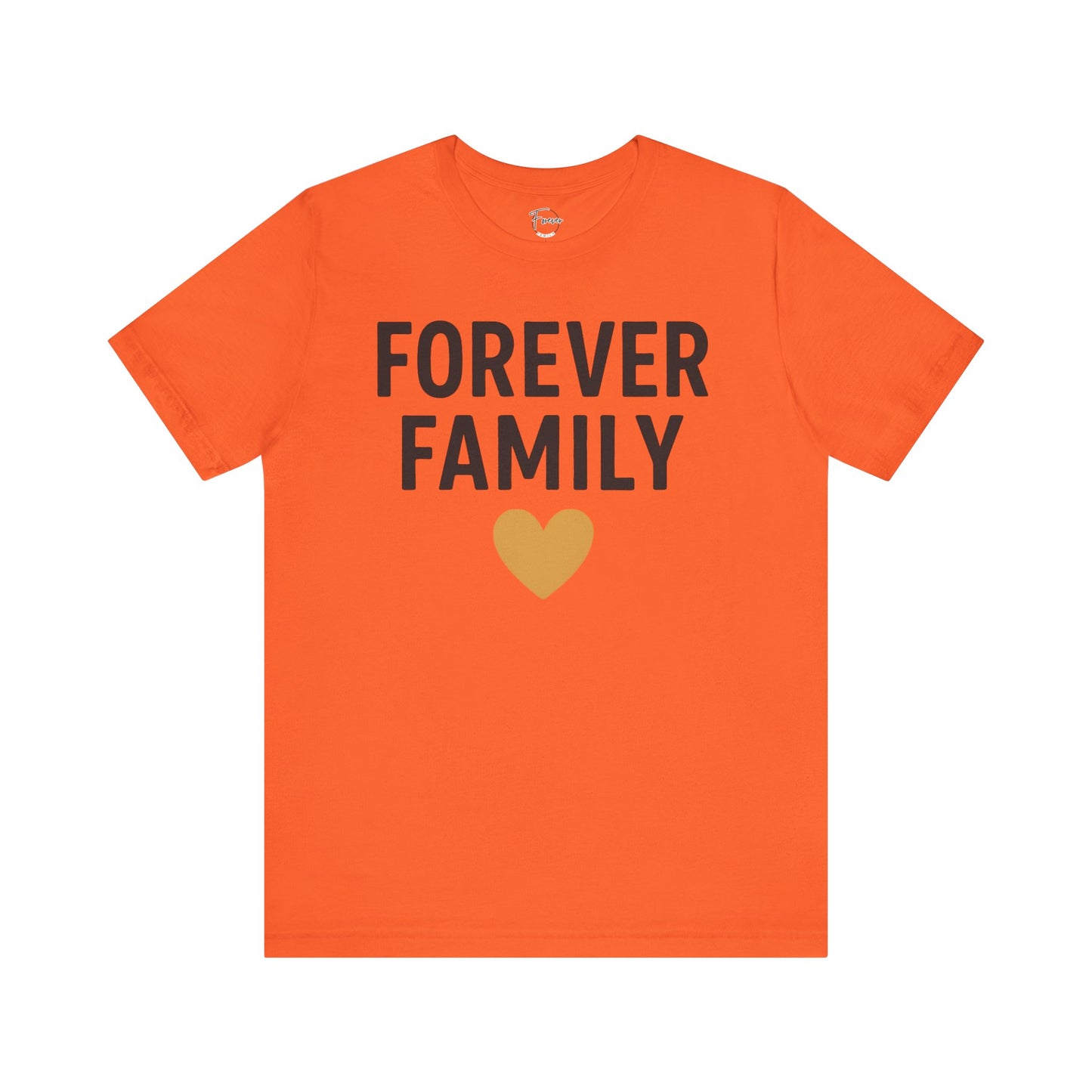 Forever Family Unisex Short Sleeve Tee