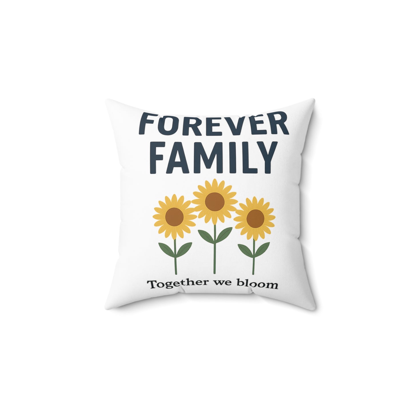 Forever Family Sunflower Pillow — "Together We Bloom" Decorative Throw Pillow
