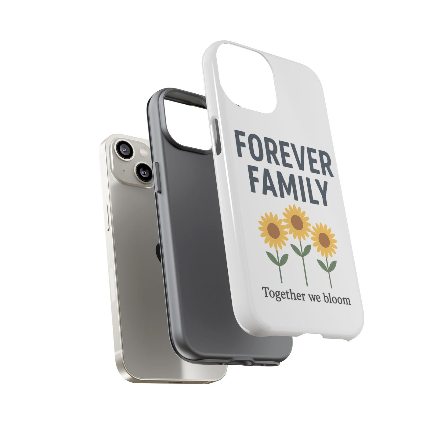 Forever Family Phone Case — Sunflower "Together We Bloom" Protective Cover
