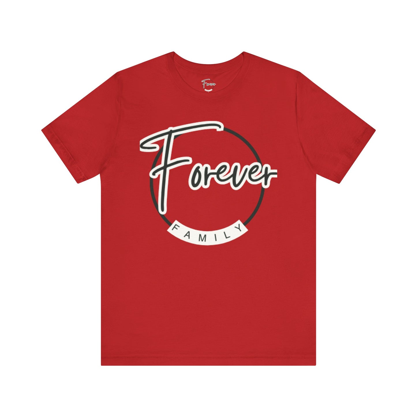 Forever Family T-Shirt