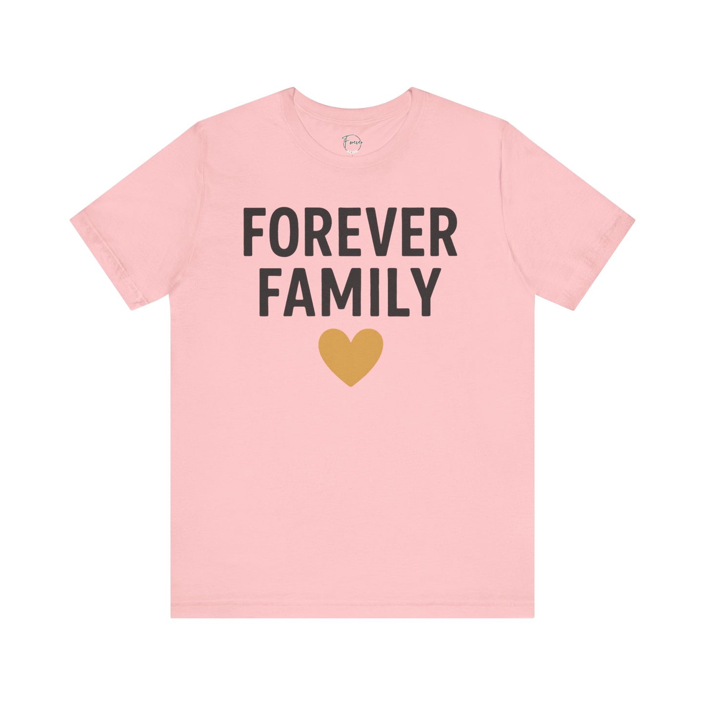 Forever Family Unisex Short Sleeve Tee