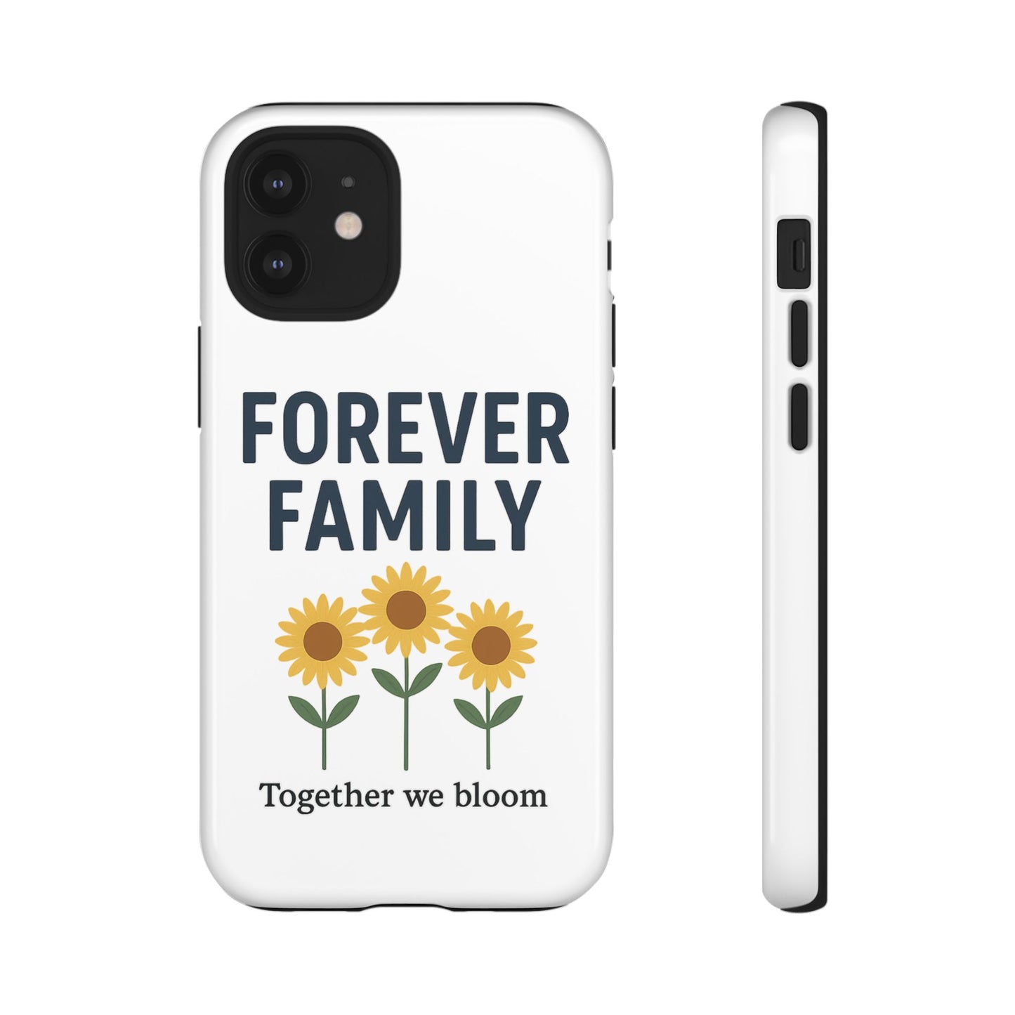 Forever Family Phone Case — Sunflower "Together We Bloom" Protective Cover