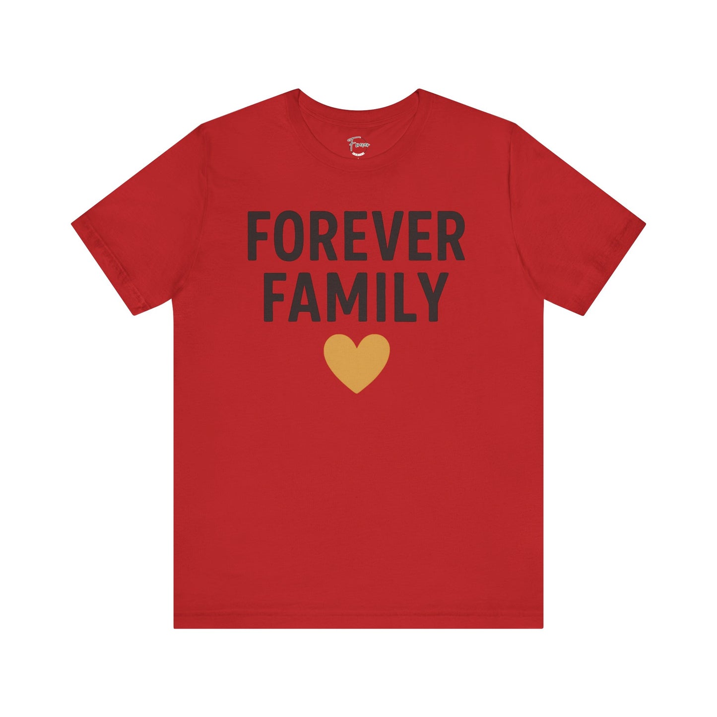 Forever Family Unisex Short Sleeve Tee