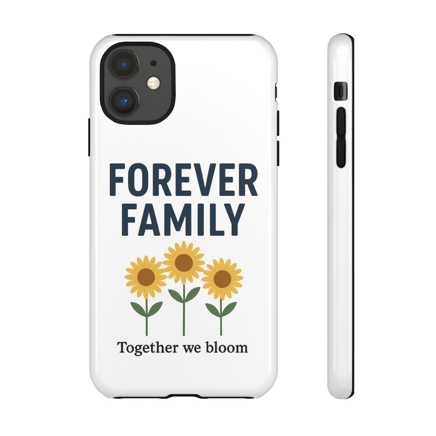 Forever Family Phone Case — Sunflower "Together We Bloom" Protective Cover