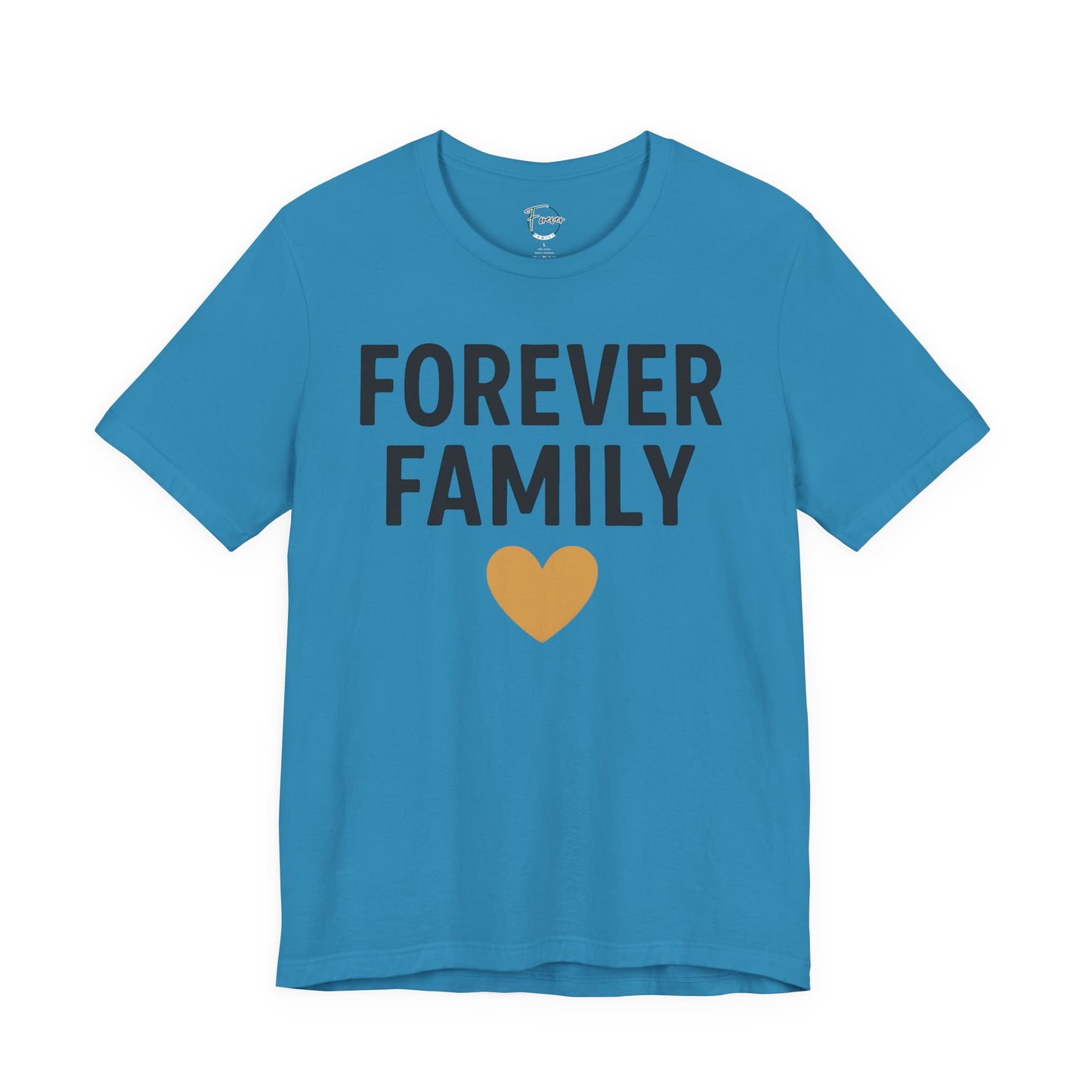 Forever Family Unisex Short Sleeve Tee