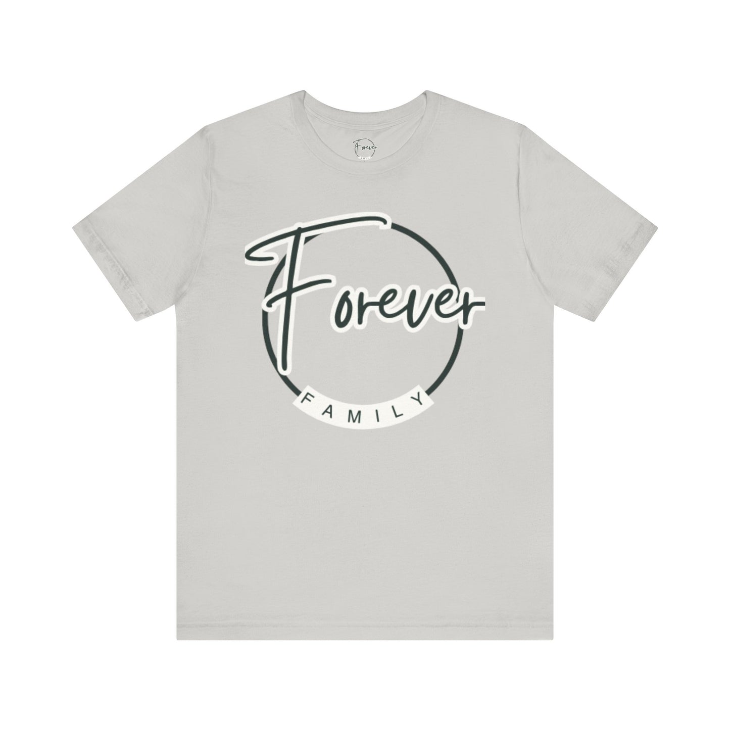 Forever Family T-Shirt