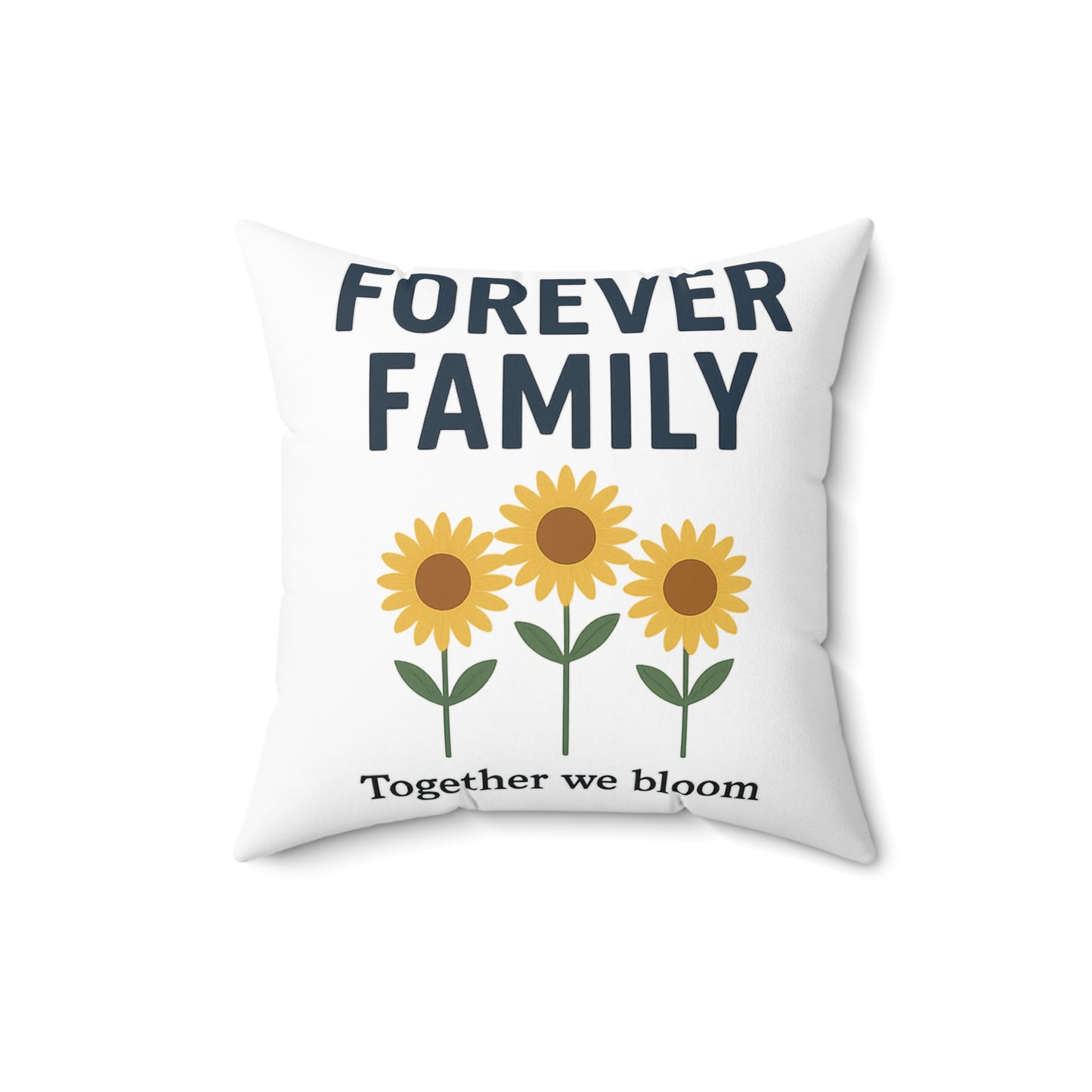 Forever Family Sunflower Pillow — "Together We Bloom" Decorative Throw Pillow