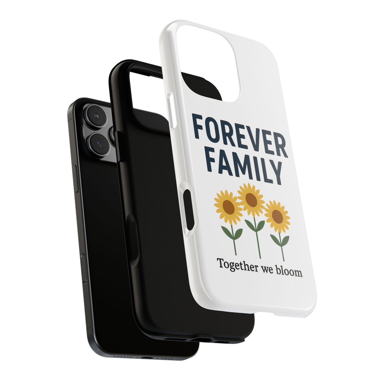 Forever Family Phone Case — Sunflower "Together We Bloom" Protective Cover
