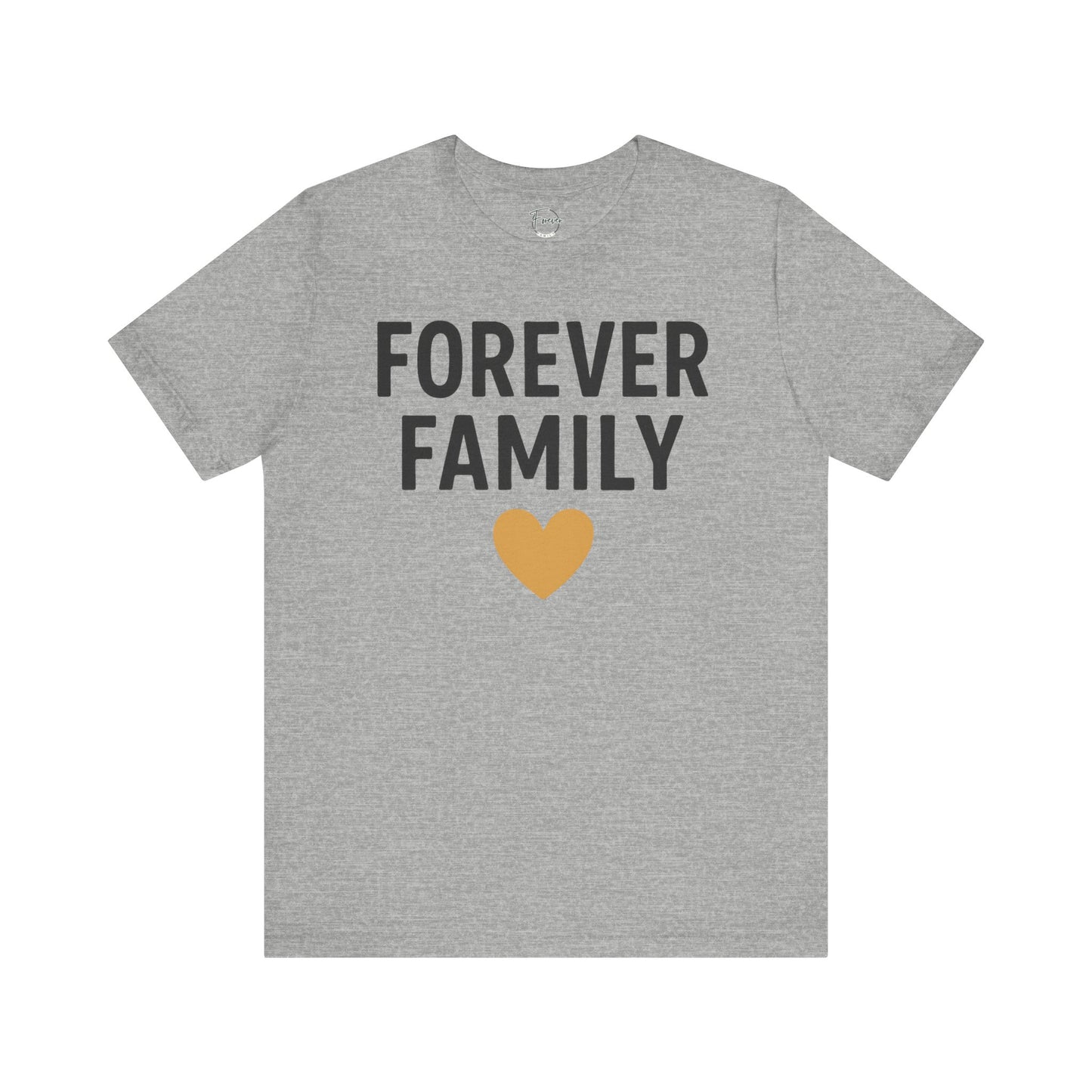 Forever Family Unisex Short Sleeve Tee
