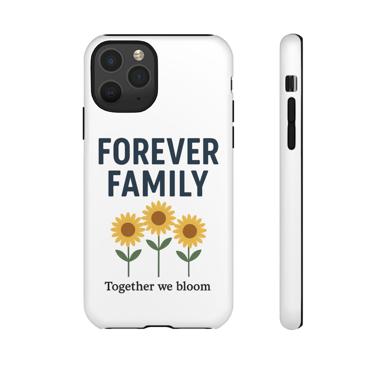 Forever Family Phone Case — Sunflower "Together We Bloom" Protective Cover