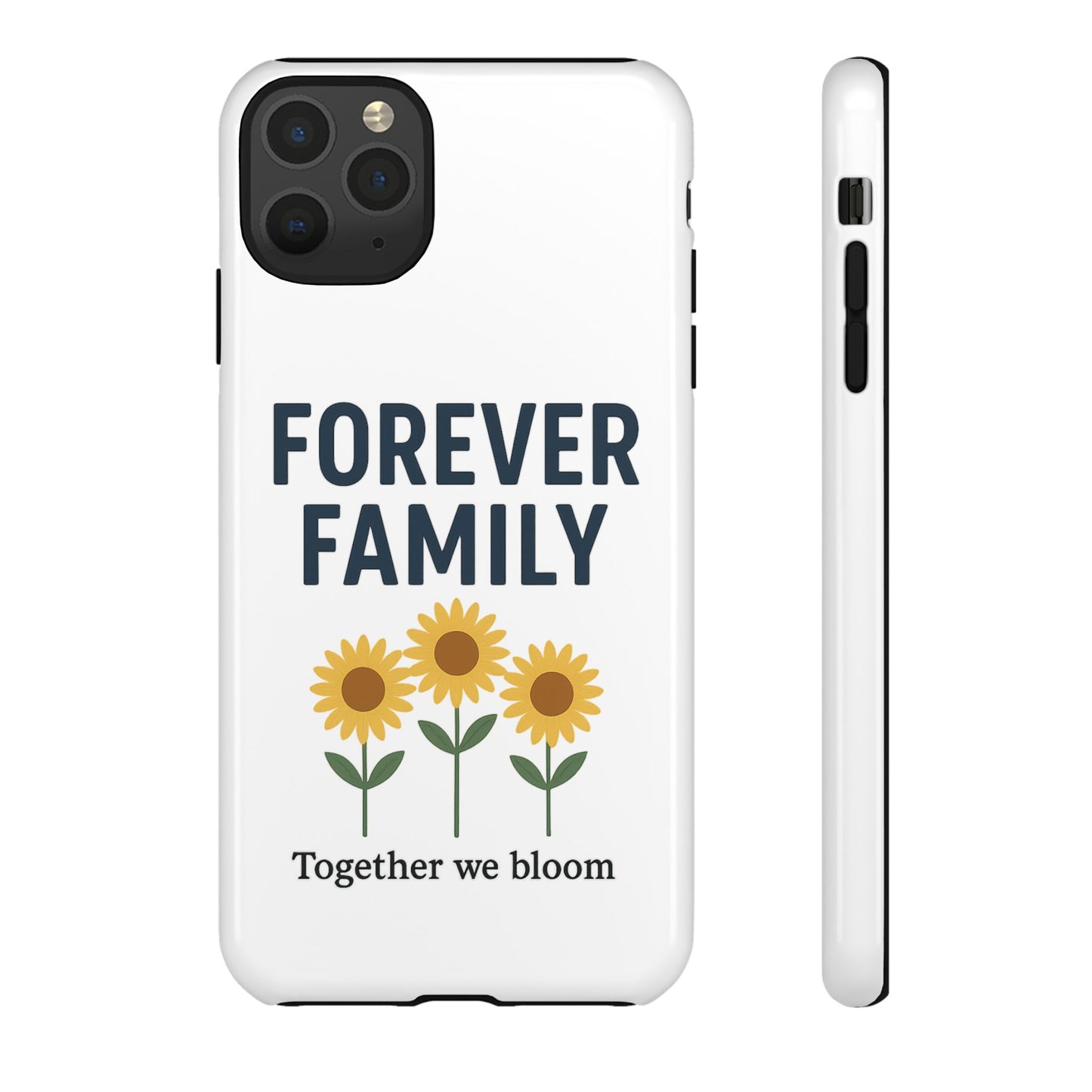 Forever Family Phone Case — Sunflower "Together We Bloom" Protective Cover