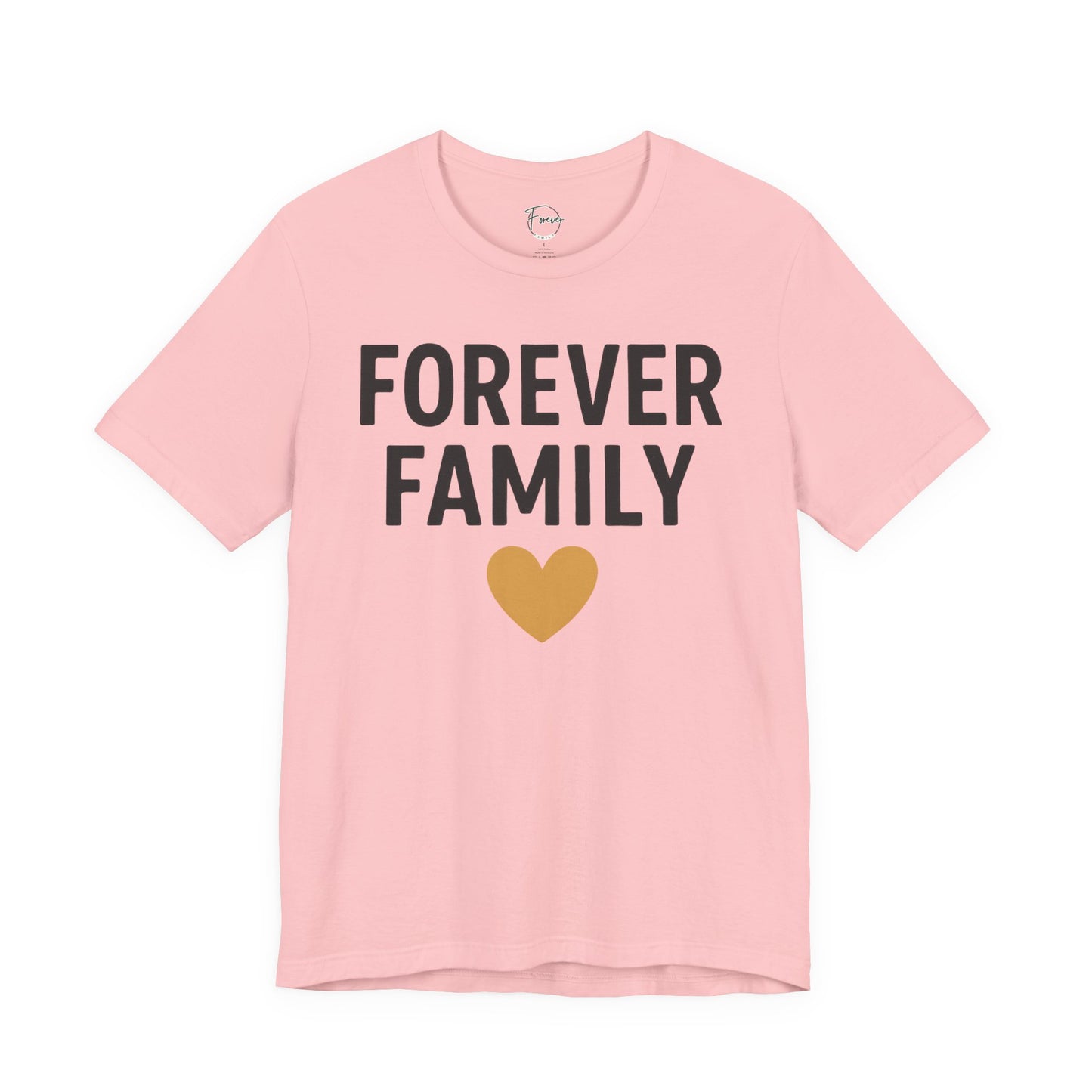 Forever Family Unisex Short Sleeve Tee