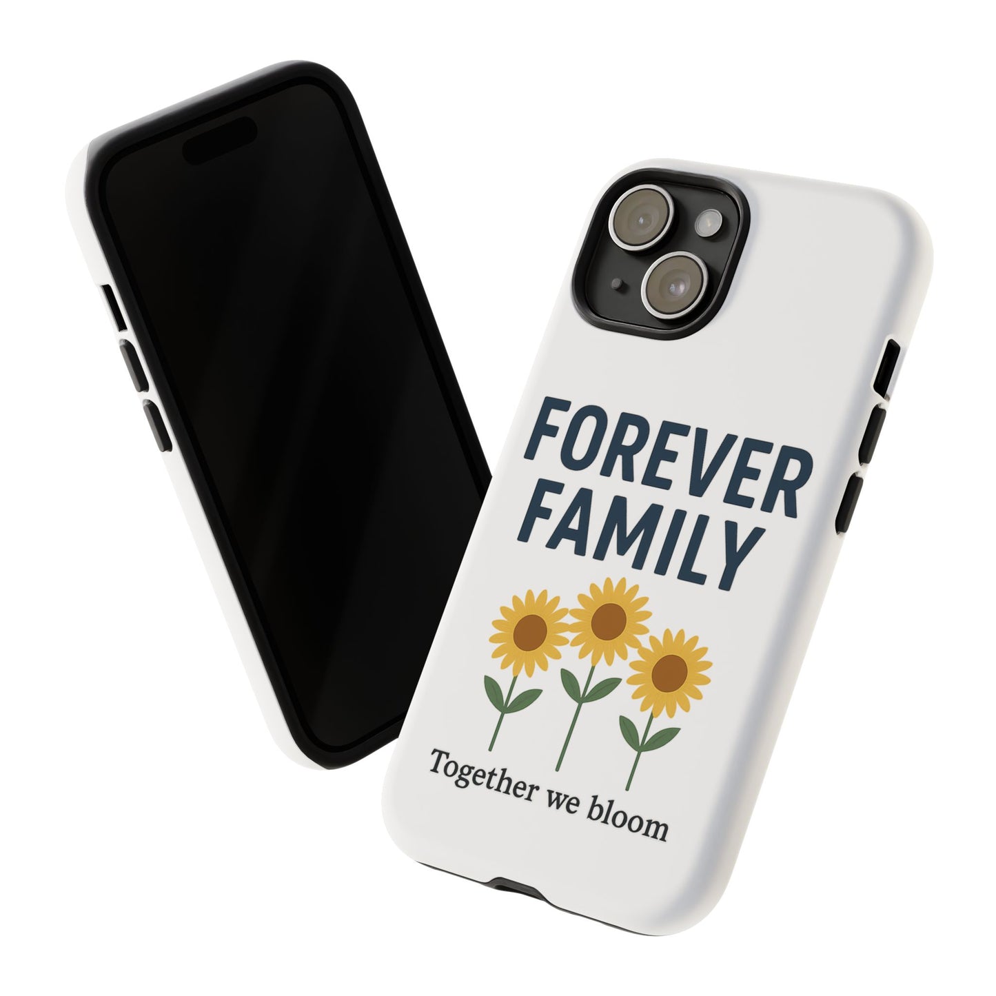 Forever Family Phone Case — Sunflower "Together We Bloom" Protective Cover