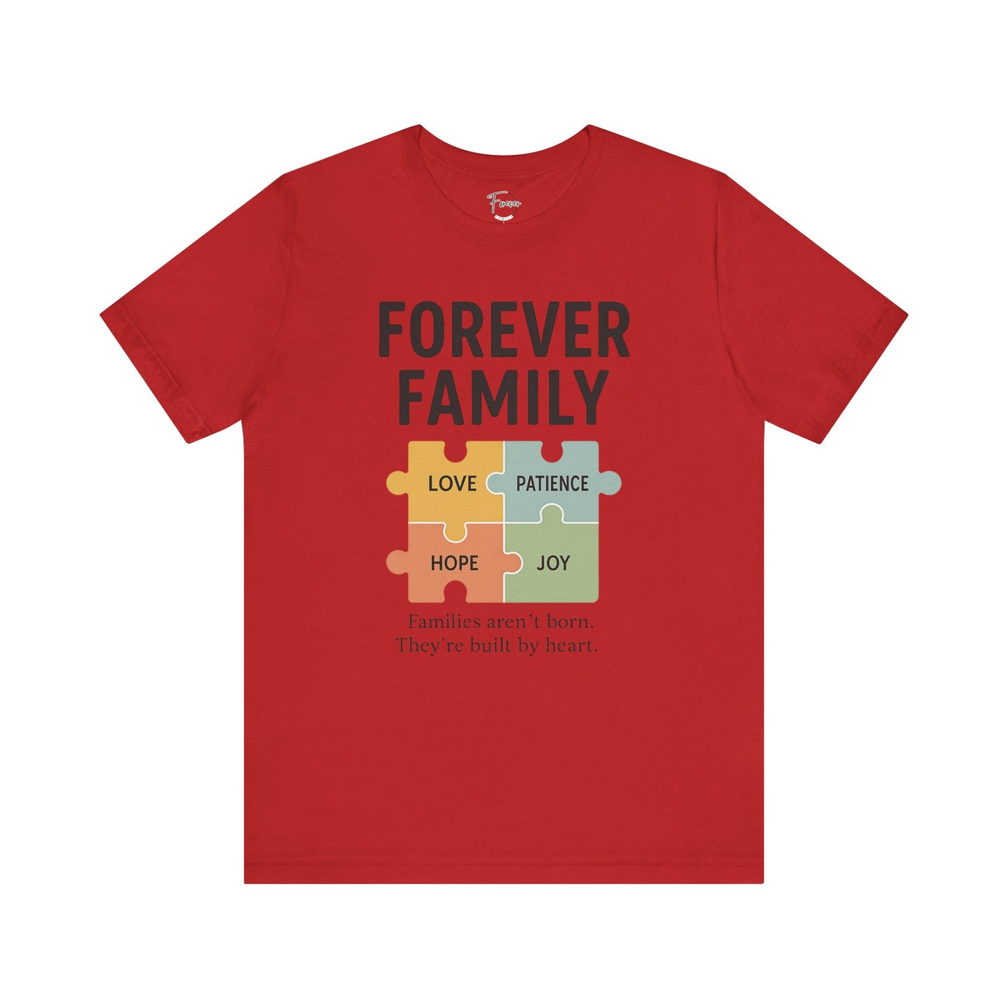 Forever Family Puzzle Tee — "Love Patience Hope Joy" Inspirational Family Shirt
