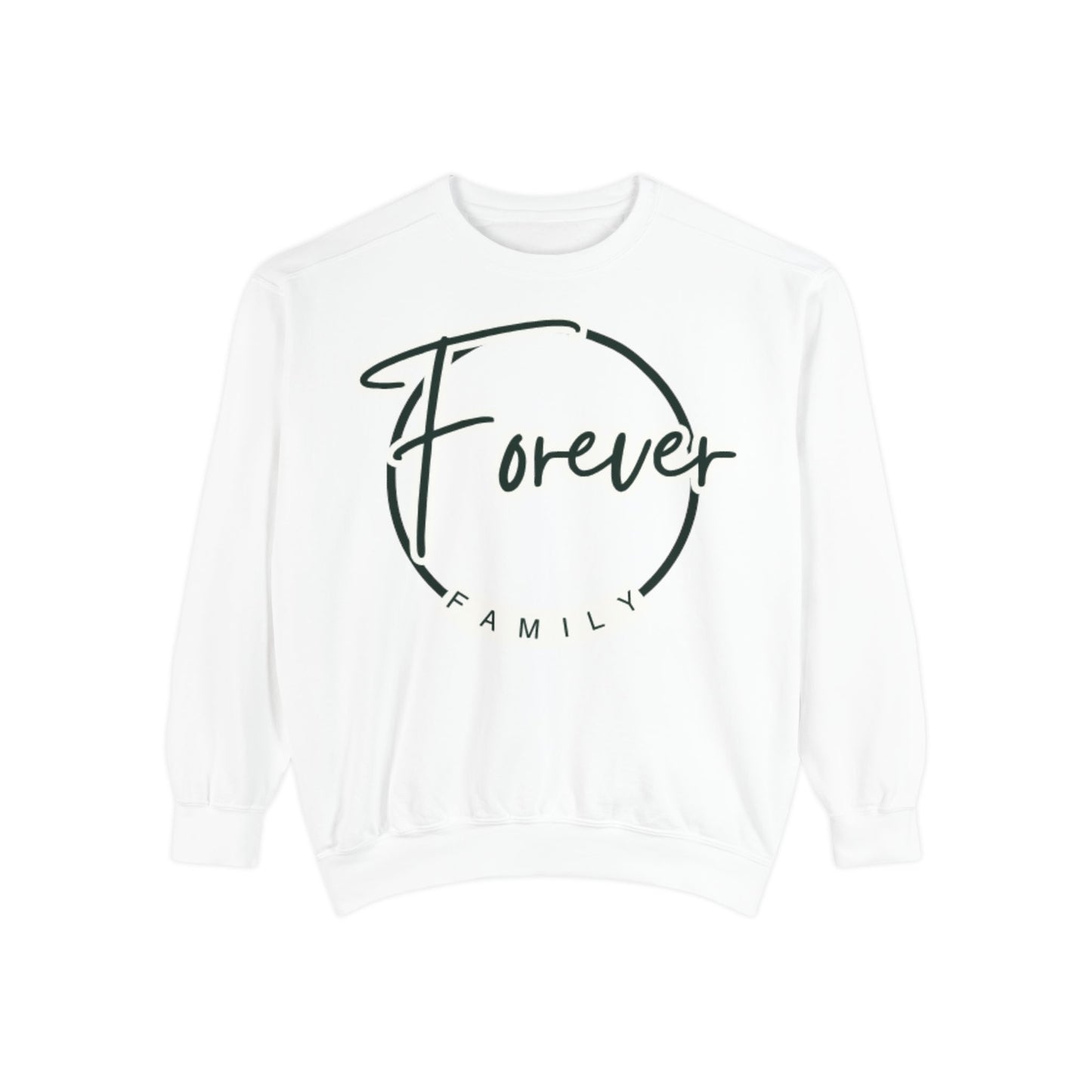 Forever Family Sweatshirt — Cozy Pullover