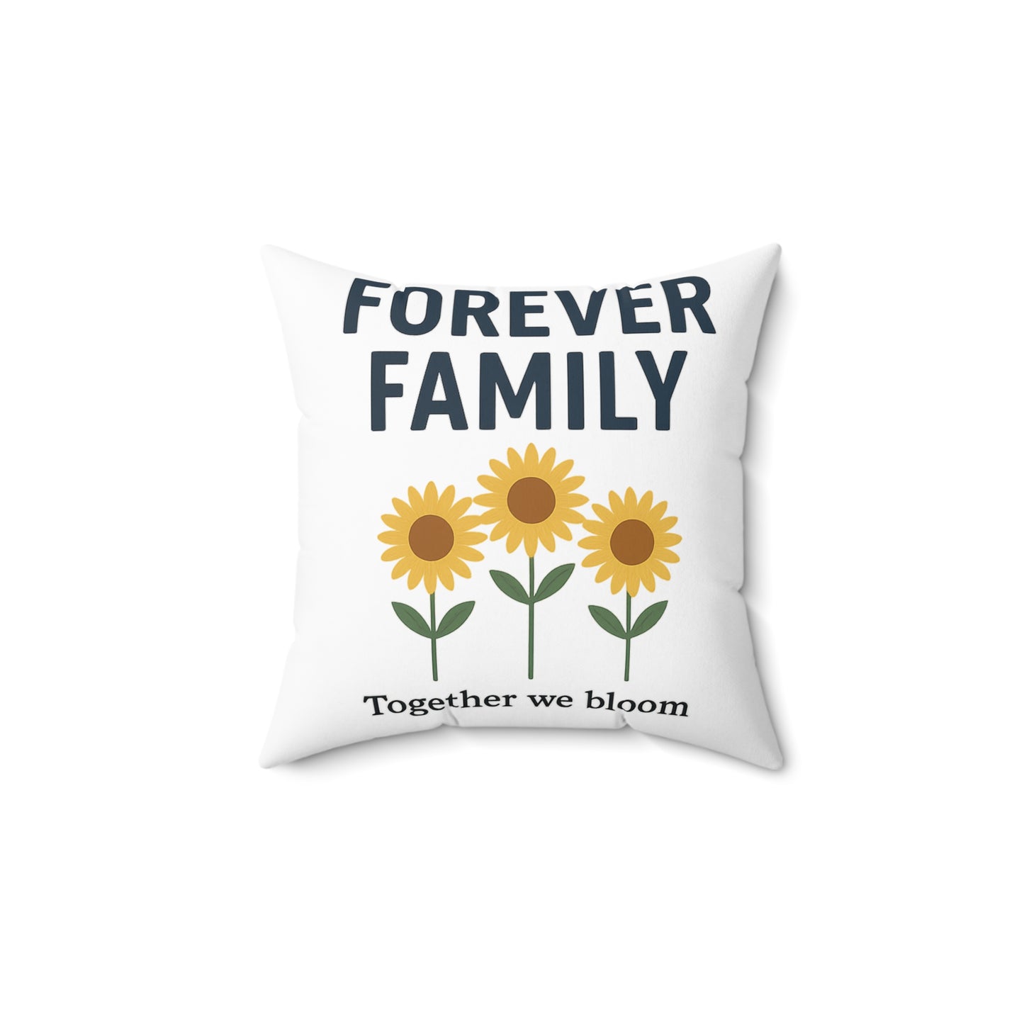 Forever Family Sunflower Pillow — "Together We Bloom" Decorative Throw Pillow