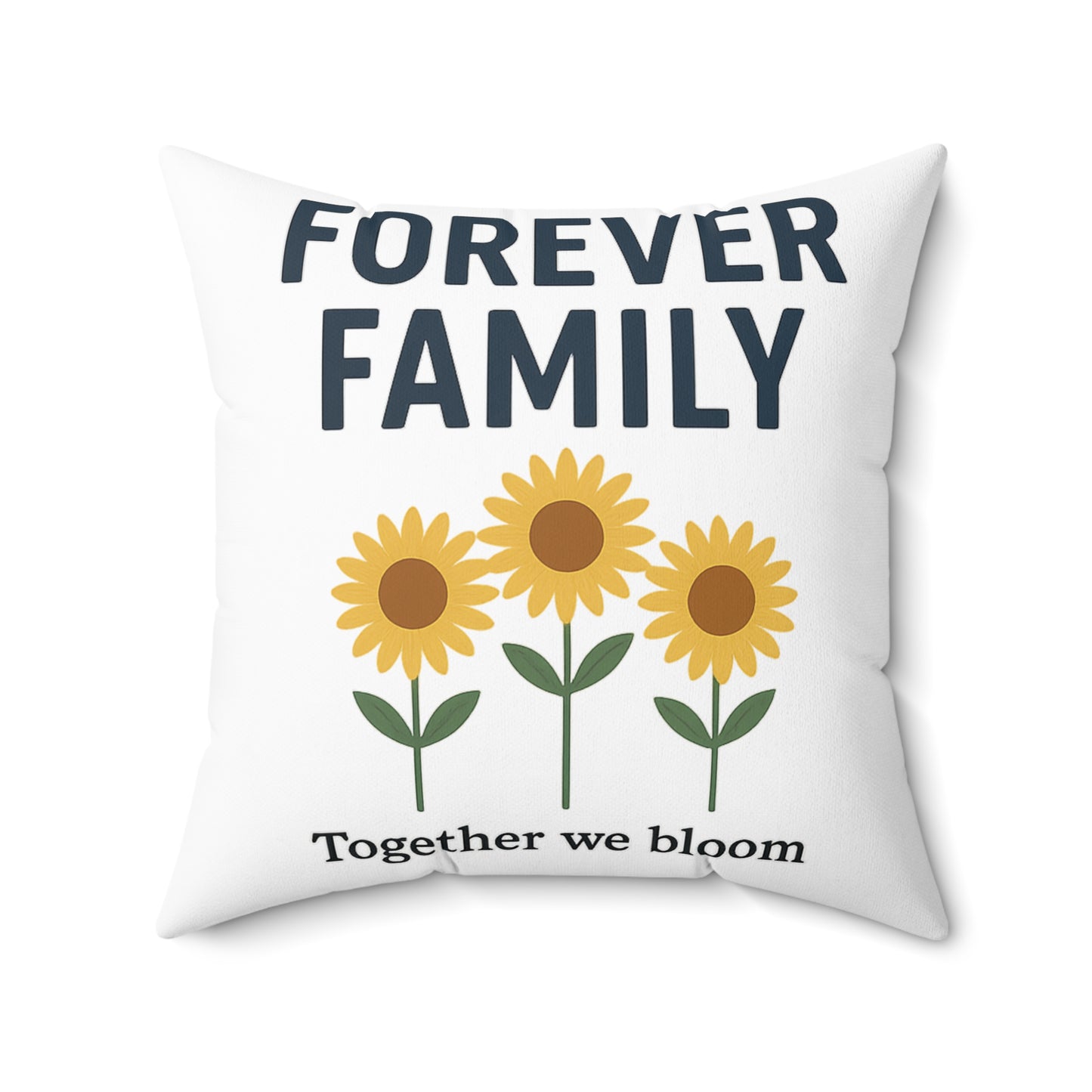 Forever Family Sunflower Pillow — "Together We Bloom" Decorative Throw Pillow