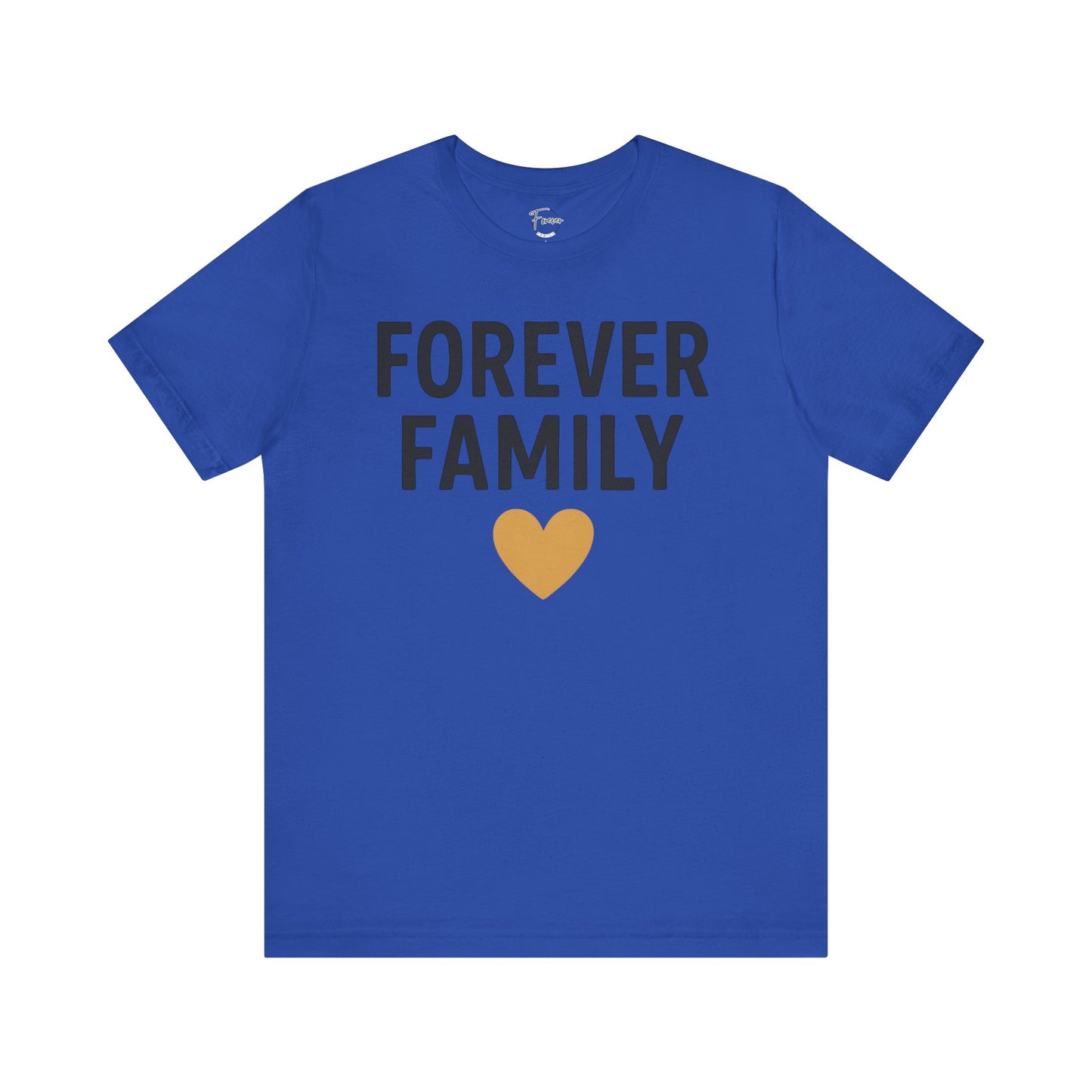Forever Family Unisex Short Sleeve Tee