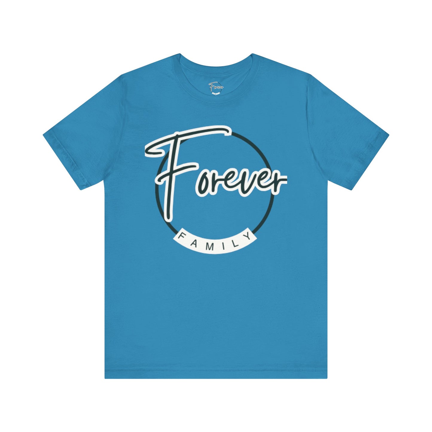 Forever Family T-Shirt