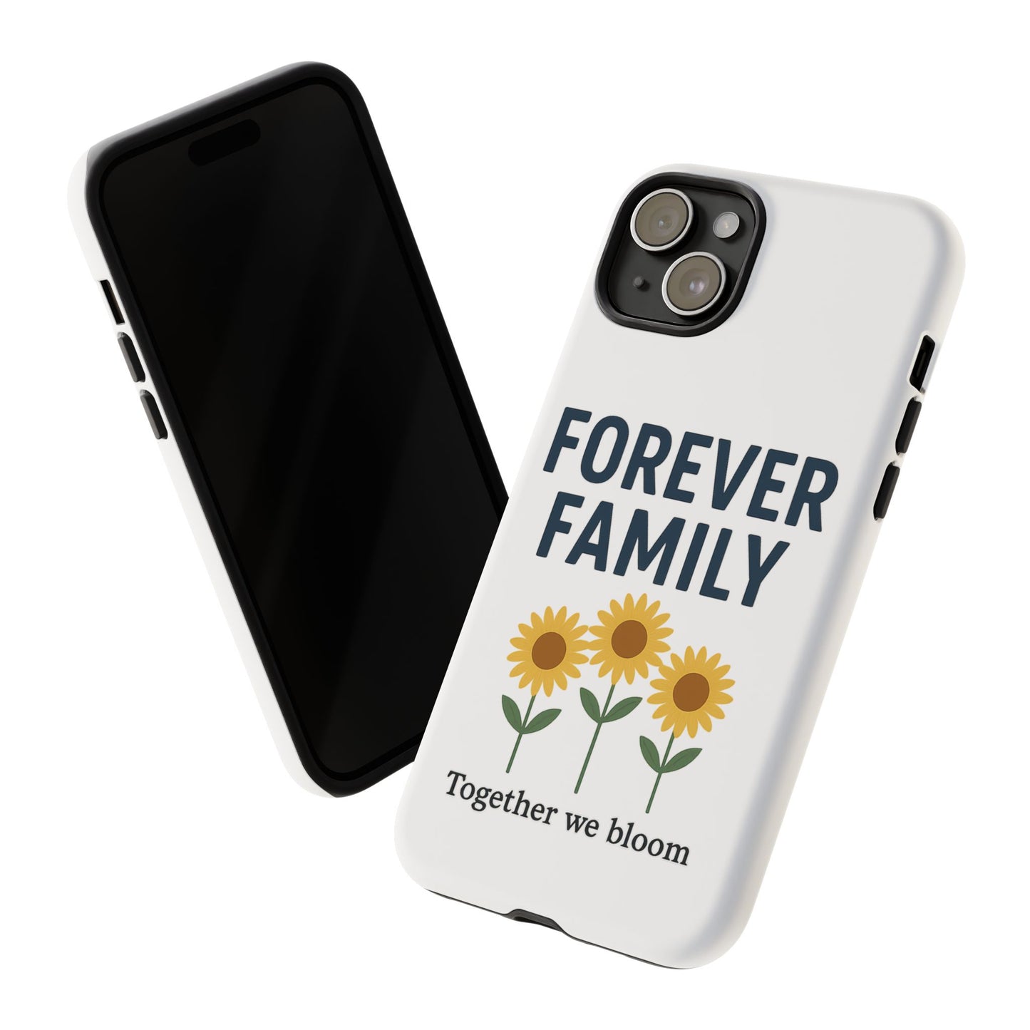 Forever Family Phone Case — Sunflower "Together We Bloom" Protective Cover