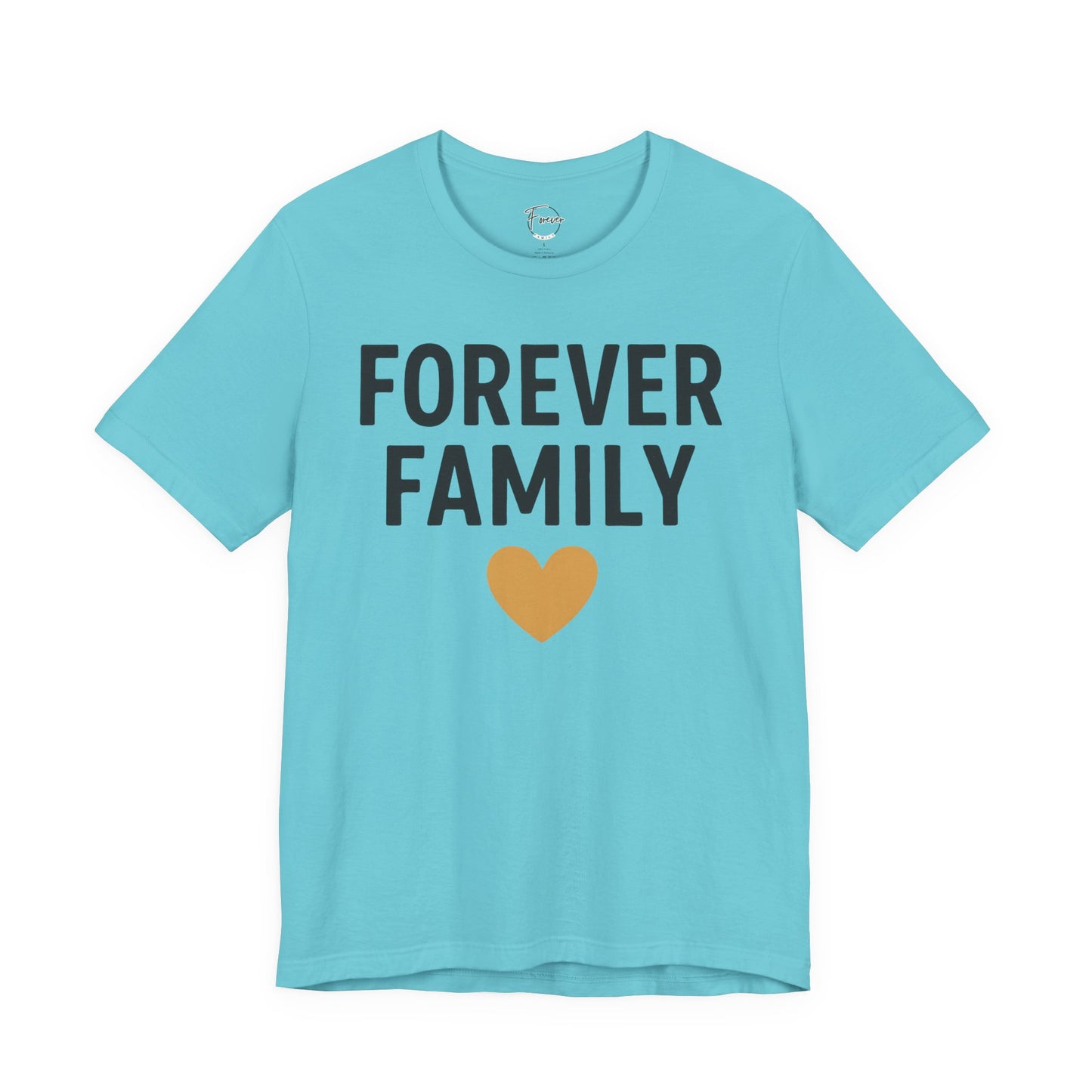 Forever Family Unisex Short Sleeve Tee