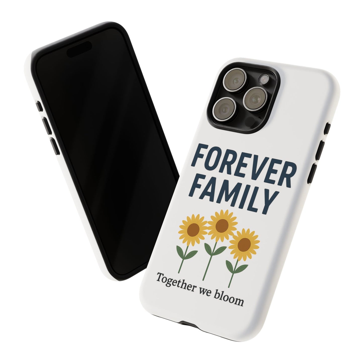 Forever Family Phone Case — Sunflower "Together We Bloom" Protective Cover