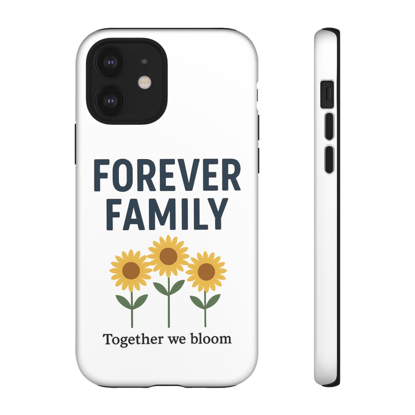 Forever Family Phone Case — Sunflower "Together We Bloom" Protective Cover